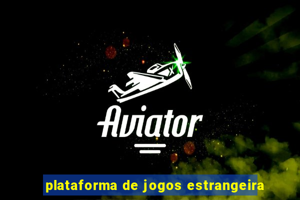 plataforma de jogos estrangeira